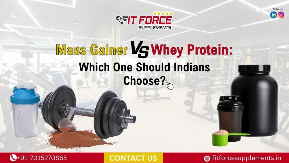 Mass Gainer vs Whey Protein comparison – best supplement for muscle gain and weight gain in India with pros and cons