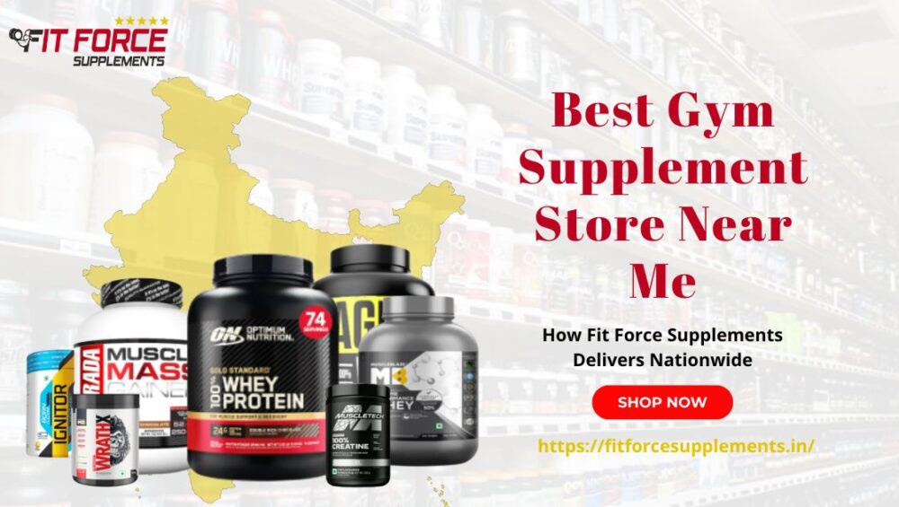 Best Gym Supplement Store Near Me - Fit Force Supplements