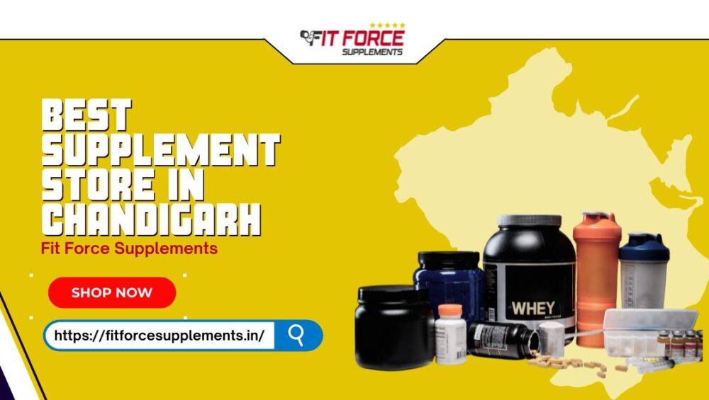 Best Supplement Store in Chandigarh - Fit Force Supplements offering authentic proteins, creatine, pre-workouts and vitamins
