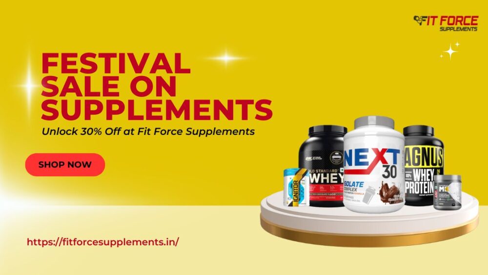 Festival Sale on Supplements: Unlock 30% Off at Fit Force Supplements