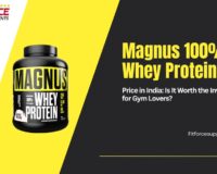Magnus 100% Whey Protein Price in India: Is It Worth the Investment for Gym Lovers?
