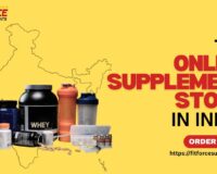 Top Online Supplement Store in India - Why Fit Force Supplements Leads the Way