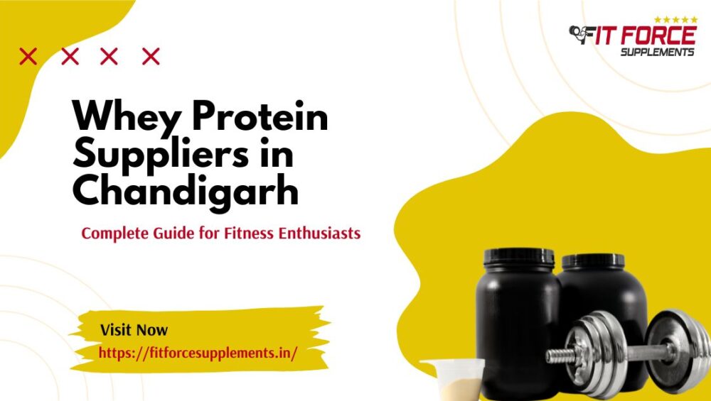 Top whey protein suppliers in Chandigarh – Fit Force Supplements