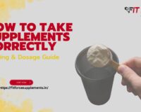 How to Take Supplements Correctly (Timing & Dosage Guide) - Fit Force Supplements