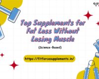 Top Supplements for Fat Loss Without Losing Muscle (Science-Based)